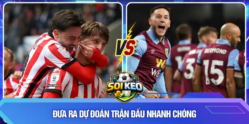 Đưa ra dự đoán trận đấu nhanh chóng