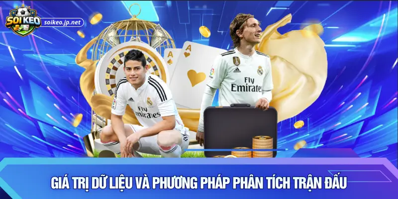Giá trị dữ liệu và phương pháp phân tích trận đấu