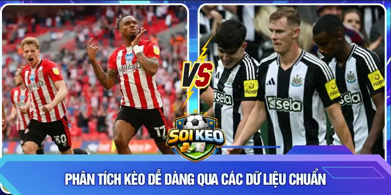 Phân tích kèo dễ dàng qua các dữ liệu chuẩn