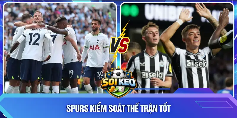 Spurs kiểm soát thế trận tốt